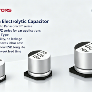 Facing Longer Lead Times and Price Hikes — Your Aluminum Electrolytic Capacitor Solution